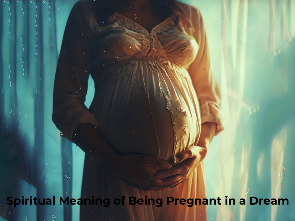 Spiritual Meaning of Being Pregnant in a Dream